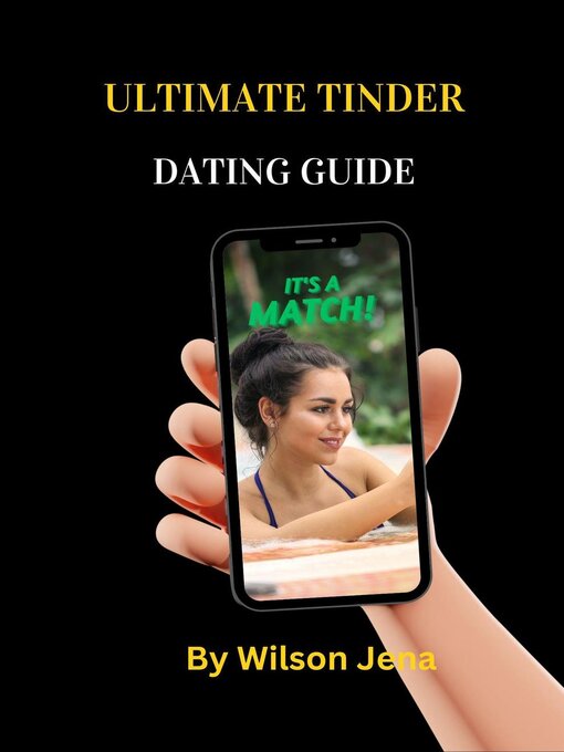 Title details for Ultimate Tinder Dating Guide by Wilson Jena - Available